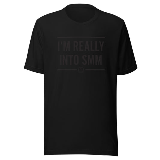 I'm Really Into SMM - Unisex T-Shirt