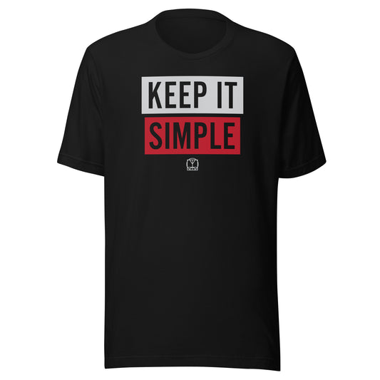 Keep It Simple - Unisex T-Shirt