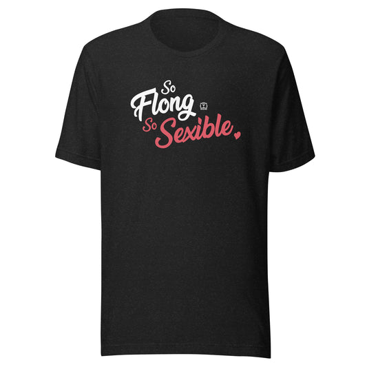 So Flong So Sexible - Unisex t-shirt